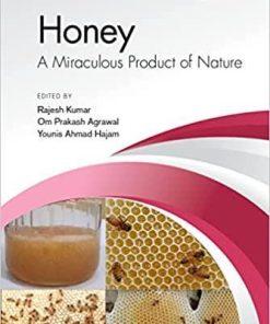 Honey: A Miraculous Product of Nature 1st Edition