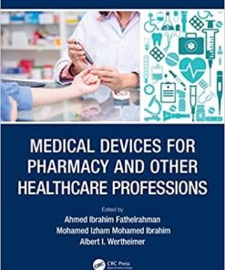 Medical Devices for Pharmacy and Other Healthcare Professions 1st Edition