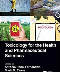 Toxicology for the Health and Pharmaceutical Sciences 1st Edition