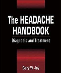 The Headache Handbook: Diagnosis and Treatment 1st Edition