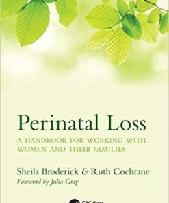 Perinatal Loss: A Handbook for Working with Women and Their Families 1st Edition