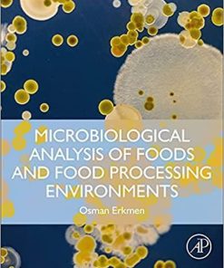Microbiological Analysis of Foods and Food Processing Environments 1st Edition
