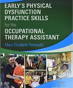Early’s Physical Dysfunction Practice Skills for the Occupational Therapy Assistant 4th Edition