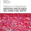 Withrow e MacEwen. Medicina oncologica del cane e del gatto