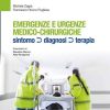 Emergenze e urgenze medico chirurgiche: Sintomi, diagnosi, terapia (Italian Edition)