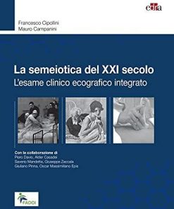 La semeiotica del XXI secolo: L’esame clinico ecografico integrato (Italian Edition)