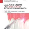 Manuale di utilizzo del laser a diodo in odontostomatologia (Italian Edition)