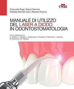 Manuale di utilizzo del laser a diodo in odontostomatologia (Italian Edition)