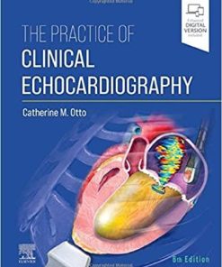 The Practice of Clinical Echocardiography 6th Ed