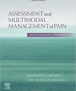 Assessment and Multimodal Management of Pain: An Integrative Approach 1st Edition