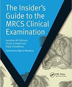 The Insider’s Guide to the MRCS Clinical Examination 1st Edition