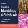 2020 Classic Lectures in Gastrointestinal Imaging With Pathology Correlation (CME VIDEOS)