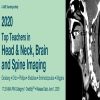 2020 Top Teachers in Head & Neck, Brain and Spine Imaging (CME VIDEOS)