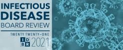 2021 INFECTIOUS DISEASE BOARD REVIEW (Videos + Audios + Online Primers and Study Guides + 500-Question Sets)