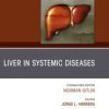 Liver in Systemic Diseases, An Issue of Clinics in Liver Disease (PDF)