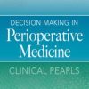 Decision Making in Perioperative Medicine: Clinical Pearls (PDF)