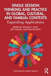 Single Session Thinking and Practice in Global, Cultural, and Familial Contexts (EPUB)