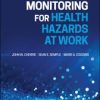 Monitoring for Health Hazards at Work, 5th Edition (PDF Book)
