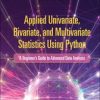 Applied Univariate, Bivariate, and Multivariate Statistics Using Python (PDF)