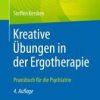 Kreative Übungen in der Ergotherapie (4th ed.) (EPUB)
