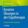 Kreative Übungen in der Ergotherapie (4th ed.) (PDF)