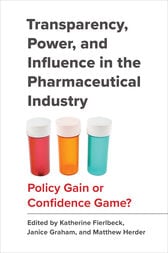 Transparency, Power, and Influence in the Pharmaceutical Industry (EPUB)