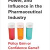 Transparency, Power, and Influence in the Pharmaceutical Industry (PDF)