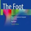 The Foot: From Evaluation to Surgical Correction, 2nd Edition (PDF)