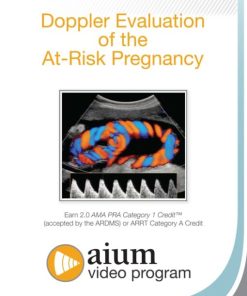 AIUM Doppler Evaluation of the At-Risk Pregnancy (CME VIDEOS)