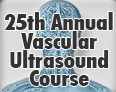 25th Annual Advances in Vascular Imaging and Diagnostics 2015 (CME Videos)
