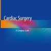Cardiac Surgery: A Complete Guide (PDF)