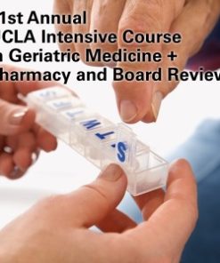 31st Annual UCLA Intensive Course in Geriatric Medicine + Pharmacy and Board Review (CME Videos)
