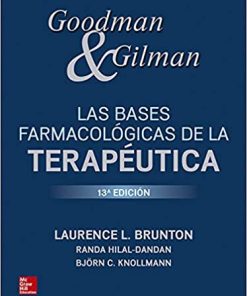 Goodman & Gilman Las bases farmacológicas de la terapéutica (Spanish Edition), 13th Edition (PDF)