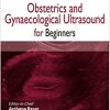 Obstetrics and Gynaecological Ultrasound for Beginners (PDF)