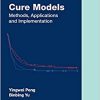 Cure Models: Methods, Applications, and Implementation (Chapman & Hall/CRC Biostatistics Series) (PDF)