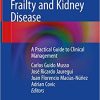 Frailty and Kidney Disease A Practical Guide to Clinical Management (PDF)
