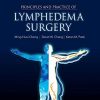 Principles and Practice of Lymphedema Surgery, 2nd Edition (EPUB + Converted PDF)