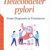 Helicobacter Pylori: from Diagnosis to Treatment (PDF)