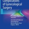 Ureteral Complications of Gynecological Surgery: Prevention, Diagnosis and Treatment