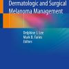 Practical Manual for Dermatologic and Surgical Melanoma Management (PDF)
