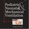 Pediatric & Neonatal Mechanical Ventilation, 3rd Edition (PDF)