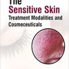 The Sensitive Skin: Treatment Modalities and Cosmeceuticals (PDF)