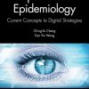 Ophthalmic Epidemiology: Current Concepts to Digital Strategies (PDF)