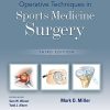 Operative Techniques in Sports Medicine Surgery, 3rd edition (ePub3+Converted PDF)