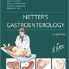 Netter’s Gastroenterology (Netter Clinical Science), 3rd Edition (PDF)