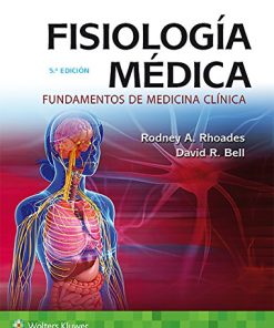 Fisiología médica: Fundamentos de medicina clínica, 5e (Spanish Edition) (EPUB+Converted PDF)