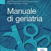 Manuale di geriatria (Italian Edition) (EPUB + Converted PDF)
