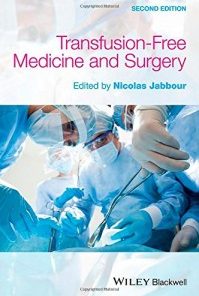 Transfusion Free Medicine and Surgery, 2e (PDF)