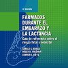 Farmacos durante el embarazo y la lactancia: Guia de referencia sobre el riesgo fetal y neonatal: Guía de referencia sobre el riesgo fetal y neonatal (Spanish Edition) (EPUB+Converted PDF)