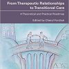 From Therapeutic Relationships to Transitional Care: A Theoretical and Practical Roadmap (PDF)